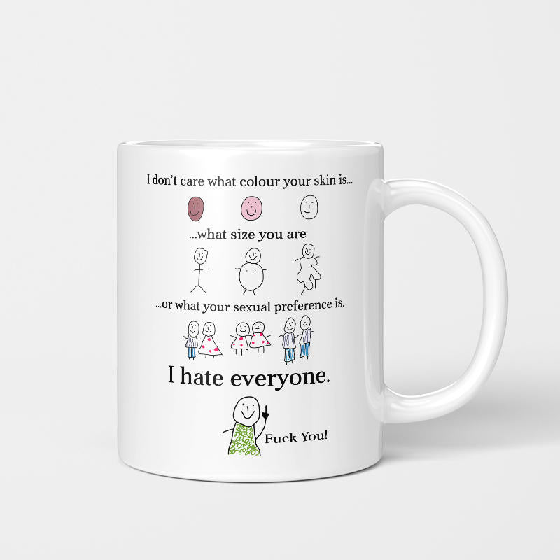 The Universal Hate Mug |"Equal Opportunity Misanthrope" Mug