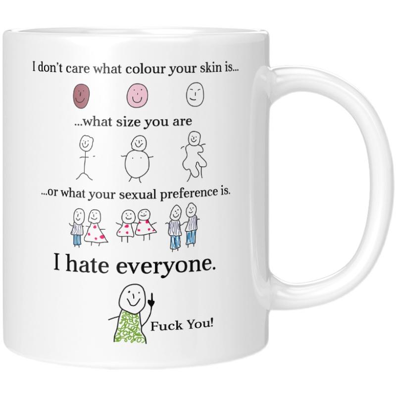 The Universal Hate Mug |"Equal Opportunity Misanthrope" Mug